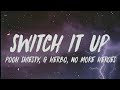 Pooh Shiesty - Switch It Up (Lyrics) ft. G Herbo & No More Heroes