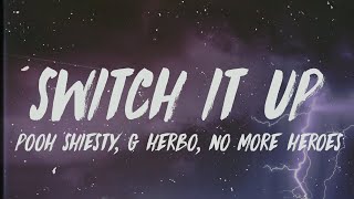 Pooh Shiesty - Switch It Up (Lyrics) ft. G Herbo \& No More Heroes