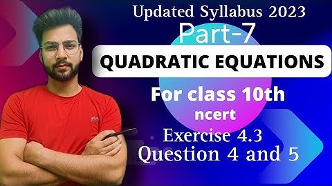 Exercise 4.3 Q4, Q5, |Chapter 4 | Quadratic Equations | Class 10 maths | Part_7