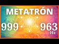 999 METATRÓN Activación del CUERPO de LUZ CUBO MERKABAH. FRECUENCIA de DIOS