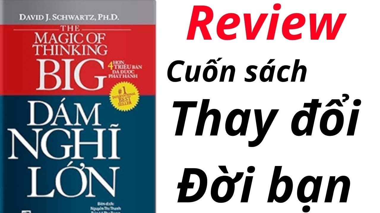 Tóm tắt sách The Magic of Thinking Big - Bí quyết thành công từ tư duy lớn