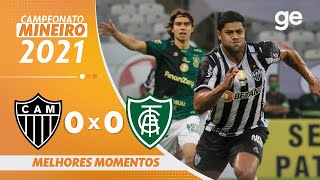 ATLÉTICO-MG 0 X 0 AMÉRICA-MG | MELHORES MOMENTOS | FINAL MINEIRO 2021 | ge.globo