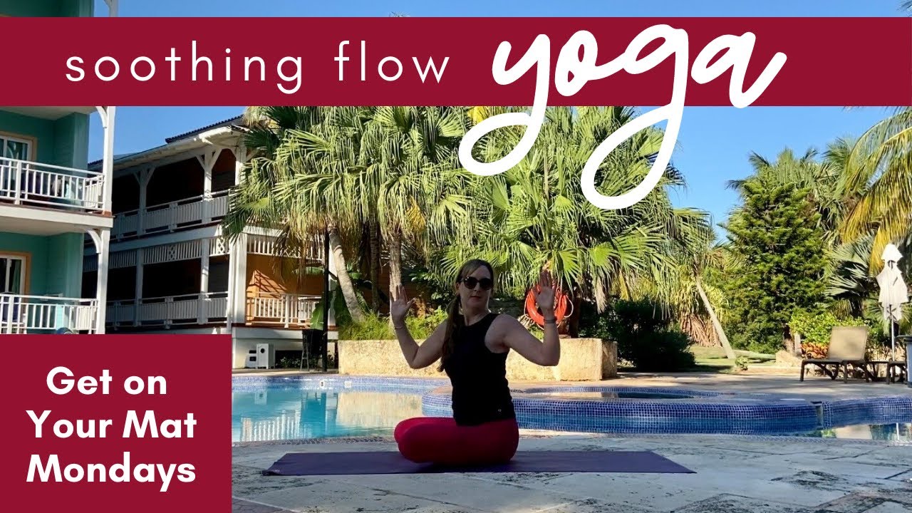 Soothing Flow Yoga / Free Yoga Video to Soothe the Body and Mind
