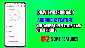 privacy dashboard Android 12 feature u can use in any Android phone part 2