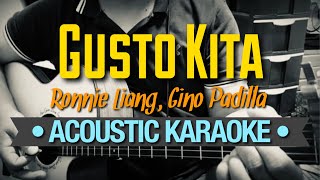 Gusto Kita - Ronnie Liang/Gino Padilla (Acoustic Karaoke)