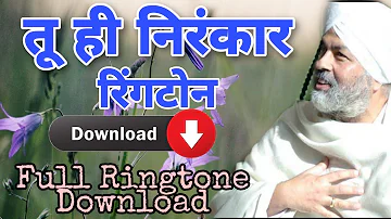||Tu Hi Nirankar Original Niranakari Full Ringtone Download||