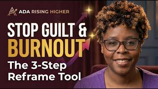 Full How to Stop Guilt & Burnout When Life Flips | The 3-Step Reframing Tool (Pacing Over Perfection) Guide