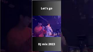 Lets Go Dj Mix Summer 2023 shorts shorts djremix dancemix danceshorts best2023 dance