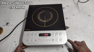 Philips induction cooker e9 error solution || how to repair philips induction cooker
