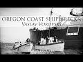 Oregon Coast Shipwrecks: Vaslav Vorovsky