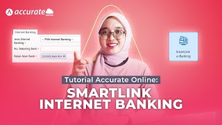 Tutorial Accurate Online: Smartlink E Banking Cara Mendaftarkan Internet Banking