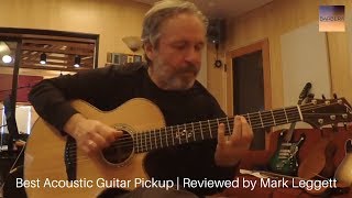 Best Acoustic Guitar Pickup | Reviewed by Mark Leggett