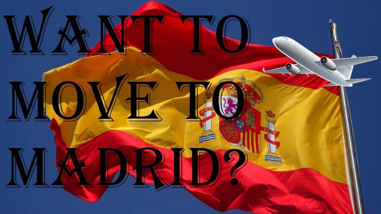 Want to Move to Madrid, Spain?! YouTube