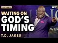 T.D. Jakes: Trusting in God