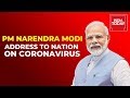 PM Modi Coronavirus Address; Announces Nationwide Lockdown For Three Weeks