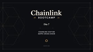 Chainlink CCIP em dApps CrossChain | Chainlink Bootcamp  Dia 7