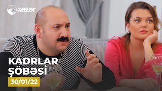 Kadrlar Şöbəsi (48-ci Seriya) 30.01.2022