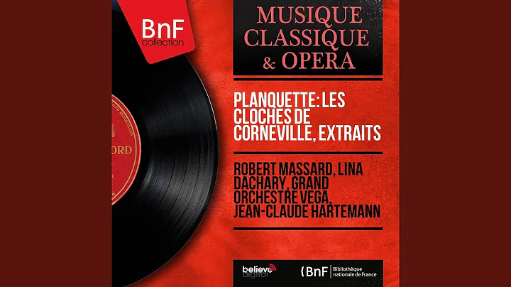 Les cloches de Corneville, Act III: Rondeau-valse....