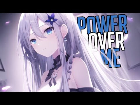「Nightcore」 Power Over