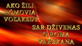 Ako žili Rómovia voľakedy - sar dživenas o Roma varekana - upútavka