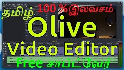 Free Video Editing Software 2021 Tamil |யூடியூப் வீடியோ எடிட்டிங் சாப்ட்வேர்|olive software tamil