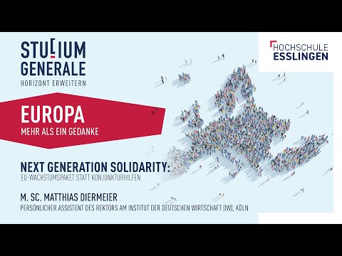 Studium Generale: Next Generation Solidarity: EU-Wachstumspaket statt Konjunkturhilfen