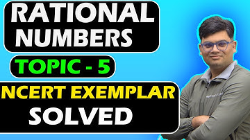 Grade 8 Maths | Rational Numbers: NCERT Exemplar Solved |