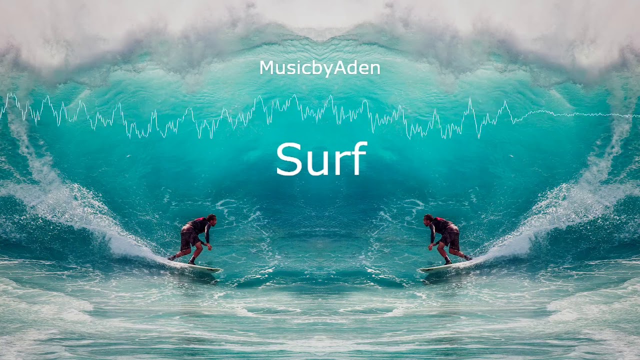 Surf by MusicbyAden [Vlog No Copyright Music] YouTube
