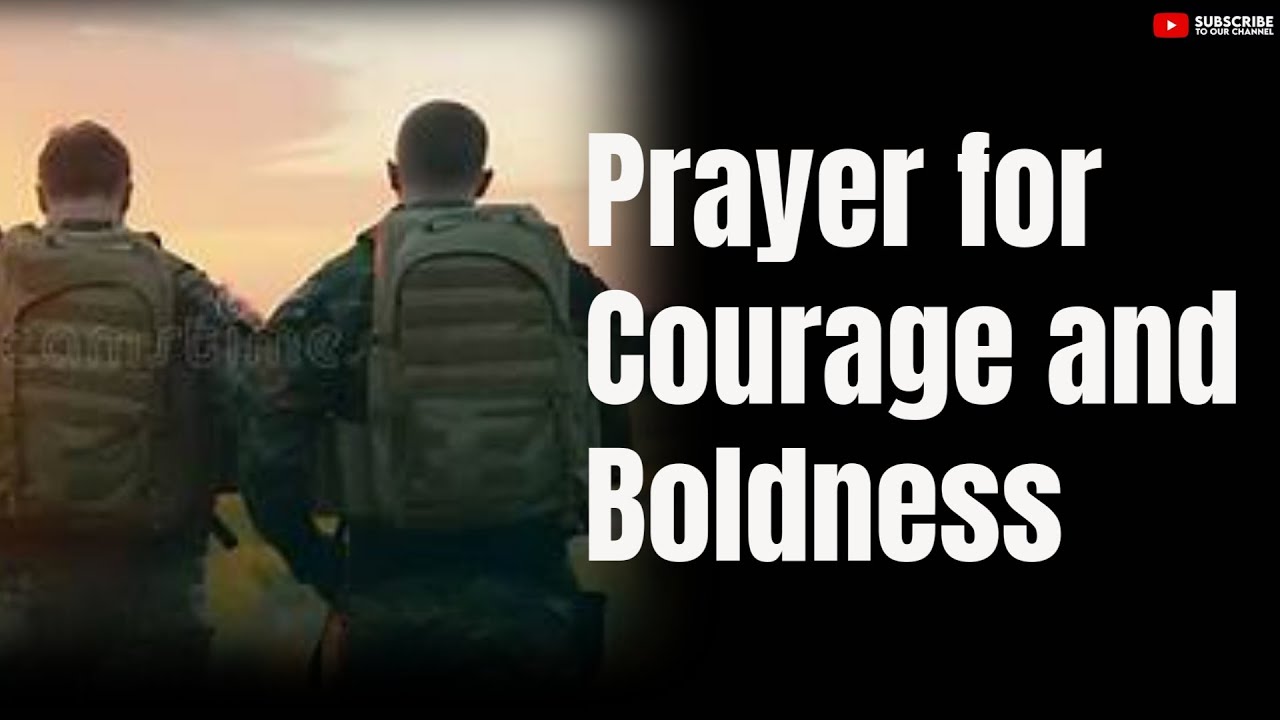Prayer for Courage and Boldness YouTube