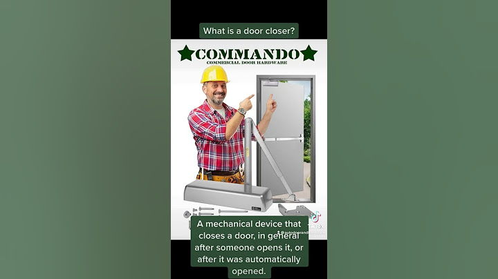 What Is A Door Closer?