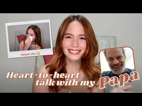 HEART-TO-HEART TALK WITH MY PAPA | Jessy Mendiola