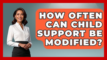 How Often Can Child Support Be Modified? - Get Divorce Answers