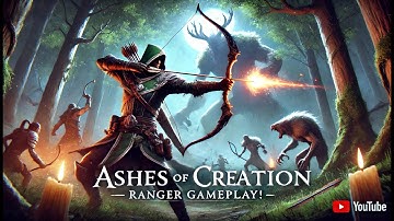 Ashes of Creation - Ranger Gameplay Alpha II Lyneth