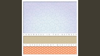 Video thumbnail of "Streetlight Manifesto - Somewhere in the Between"