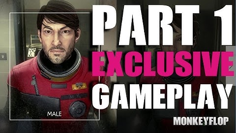 PREY 2017 Exclusive Gameplay Walkthrough Part 1 Lets Play HD PS4 PC XBOX