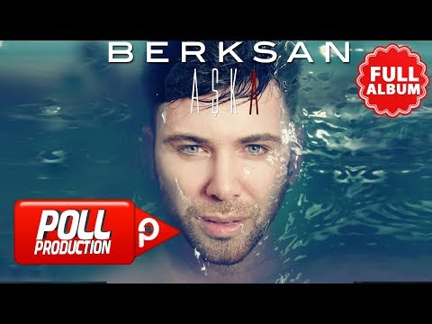 Berksan - Aşka - ( Official Full Albüm Dinle )