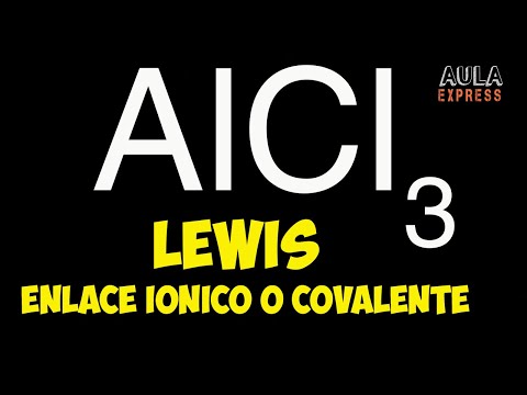 QUIMICA. Estructura de Lewis Cloruro de Aluminio :AlCl3 Enlace Covalente o Iónico AULAEXPRES