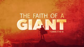 1 Samual 17:40-50 | The Faith of a Giant | Rich Jones