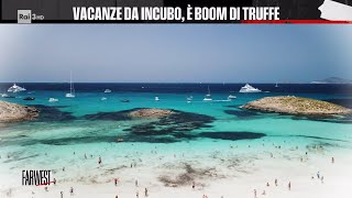 Vacanze da incubo, è boom di truffe - FarWest 27/05/2024