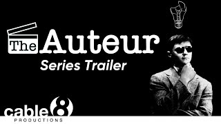 The Auteur - Full Series Trailer