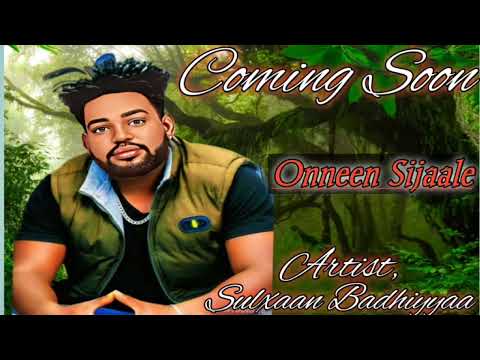 Sulxaan Badhiyaa Onneen Sijaalle Official Video New Ethiopian Oromo Music