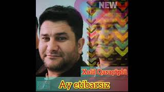 Xelil Qaraçöp _ Ay Etibarsiz (Azeri Trend Mahni) Xit 2021