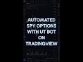 Tradingview automated trading  trading options with ut bot alerts indicator 