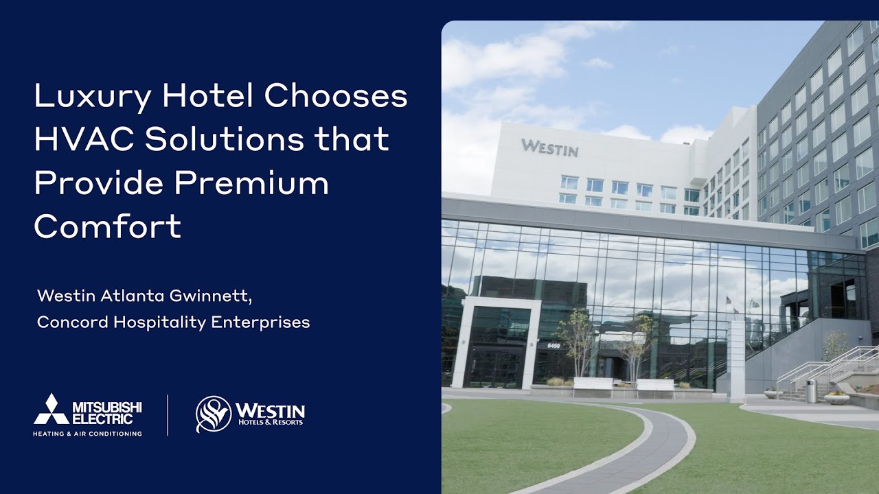 Luxury Hotel Chooses HVAC Solutions that Provide Premium Comfort - Westin Customer Success Story