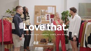 Love That Episode 42 | The Love That Drop | M&S Fashion, Home & Beauty |