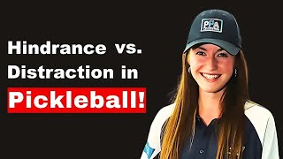 What Is a Pickleball Hinder vs. Distraction?