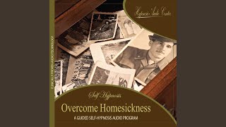 Overcome Homesickness - Guided Self-Hypnosis