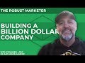 Building a Billion Dollar Company with Jason Akatiff | The Robust Marketer E8