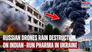 Russian Drones Rain Destruction: Indian-Run Kusum Pharma Plant Destroyed In Ukraine | Watch