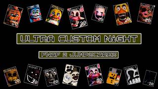All FNAF 2 Jumpscares! | Ultra Custom Night (ver. 1.6.7)
